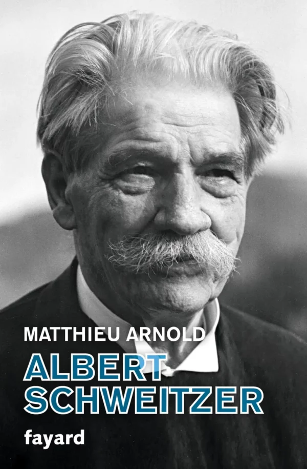 Albert Schweitzer (Matthieu Arnold)